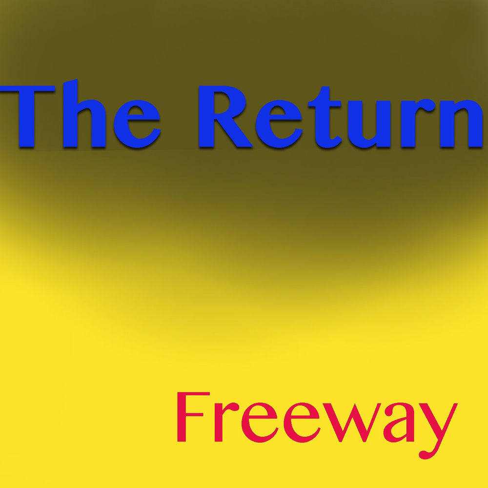The Return — Freeway