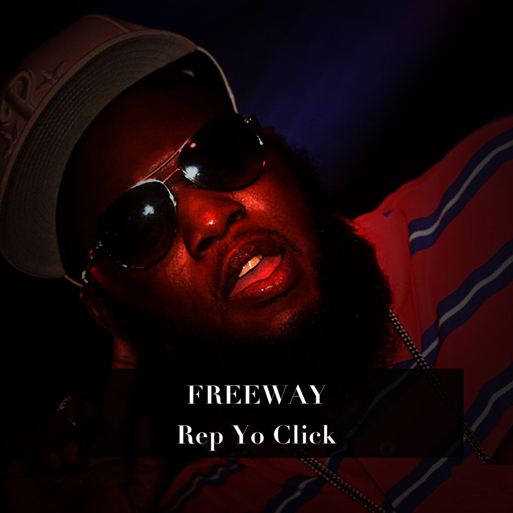 Rep Yo Click — Freeway