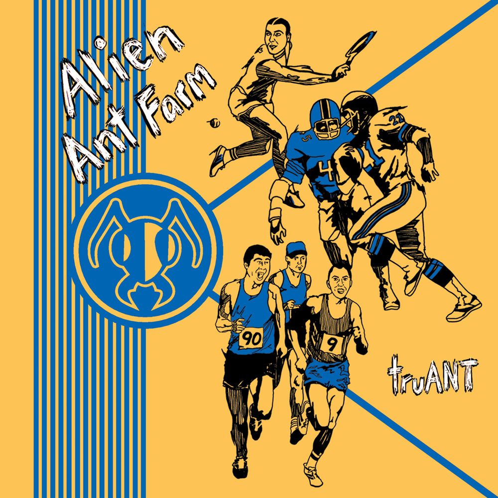truANT — Alien Ant Farm