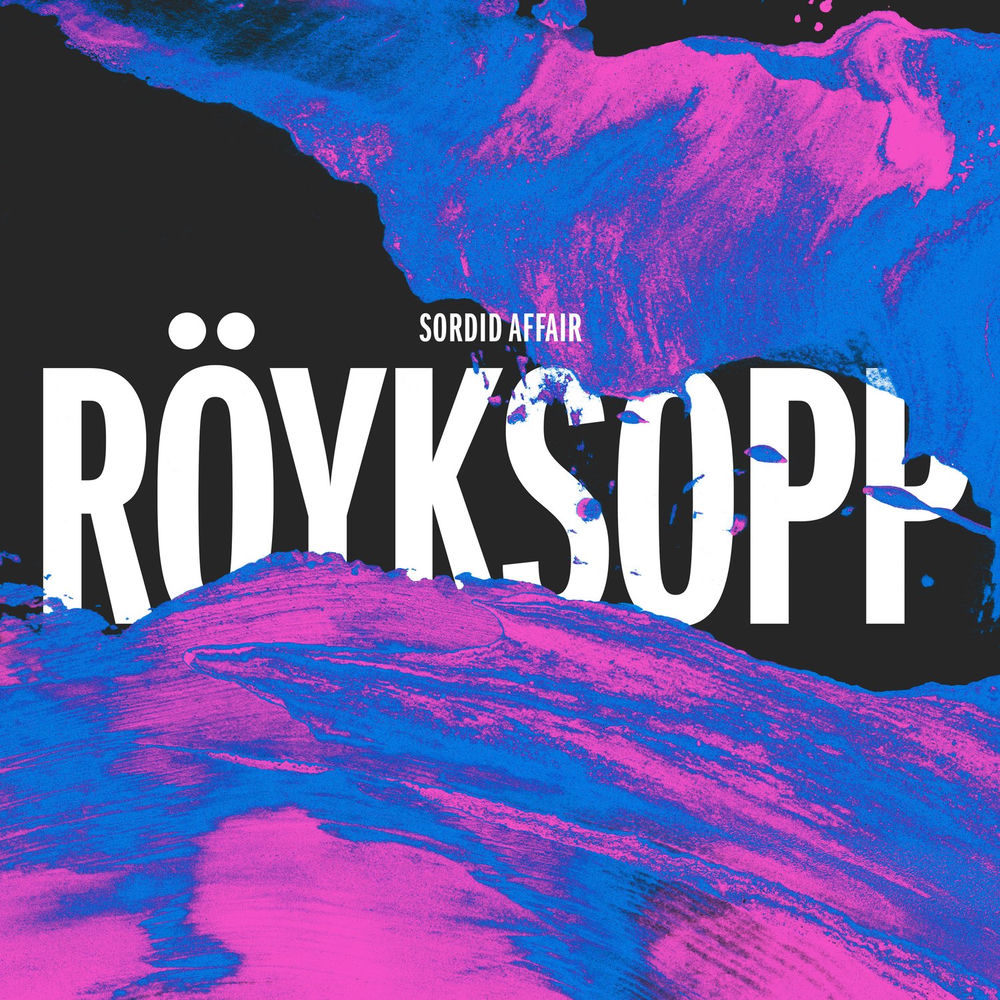 Sordid Affair (Remixes) — Röyksopp