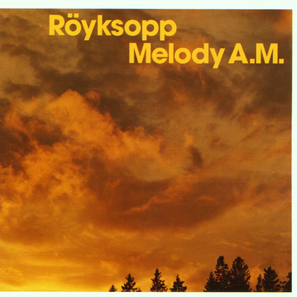 Melody A.M. — Röyksopp