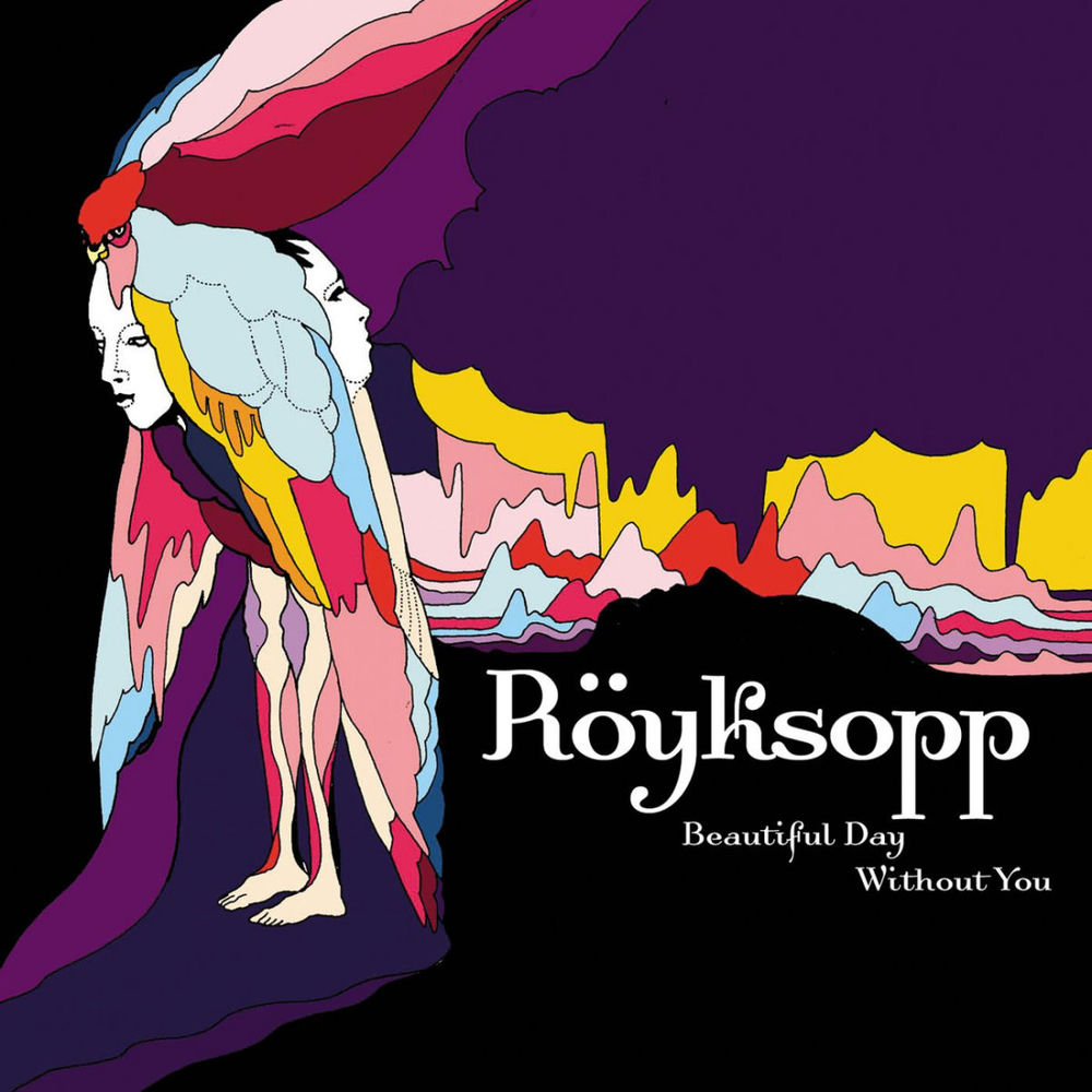 Beautiful Day Without You — Röyksopp