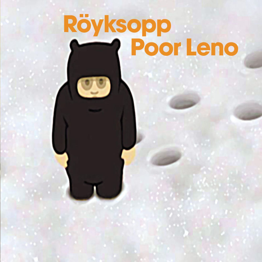 Poor Leno — Röyksopp
