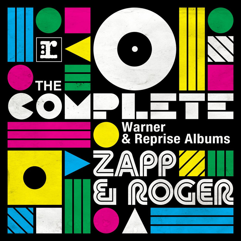 The Complete Warner Bros. & Reprise Albums — Zapp & Roger