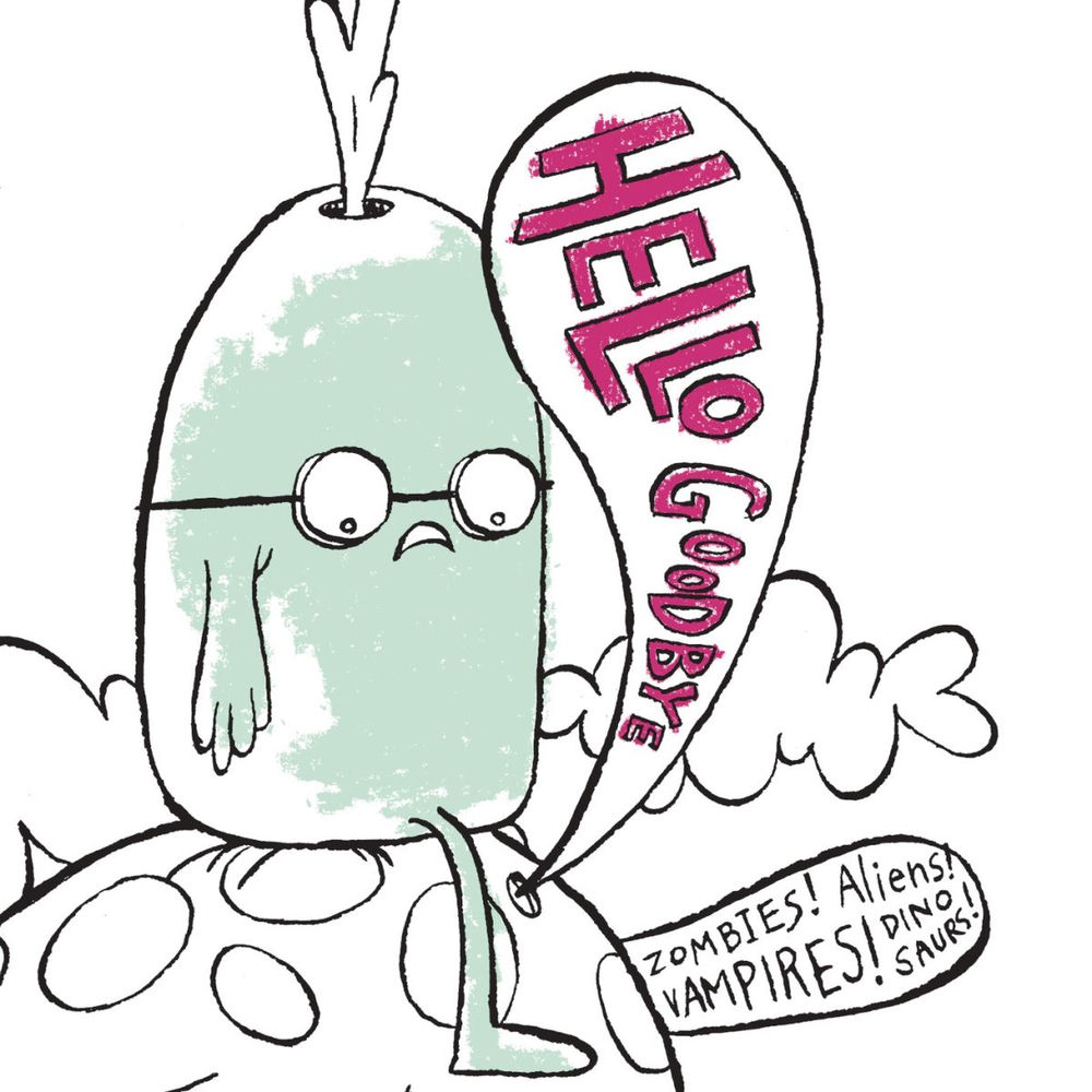 Zombies! Aliens! Vampires! Dinosaurs! — hellogoodbye