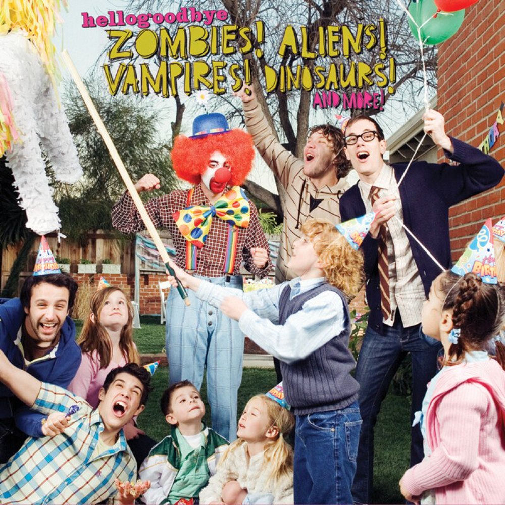 Zombies! Aliens! Vampires! Dinosaurs! And More! — hellogoodbye