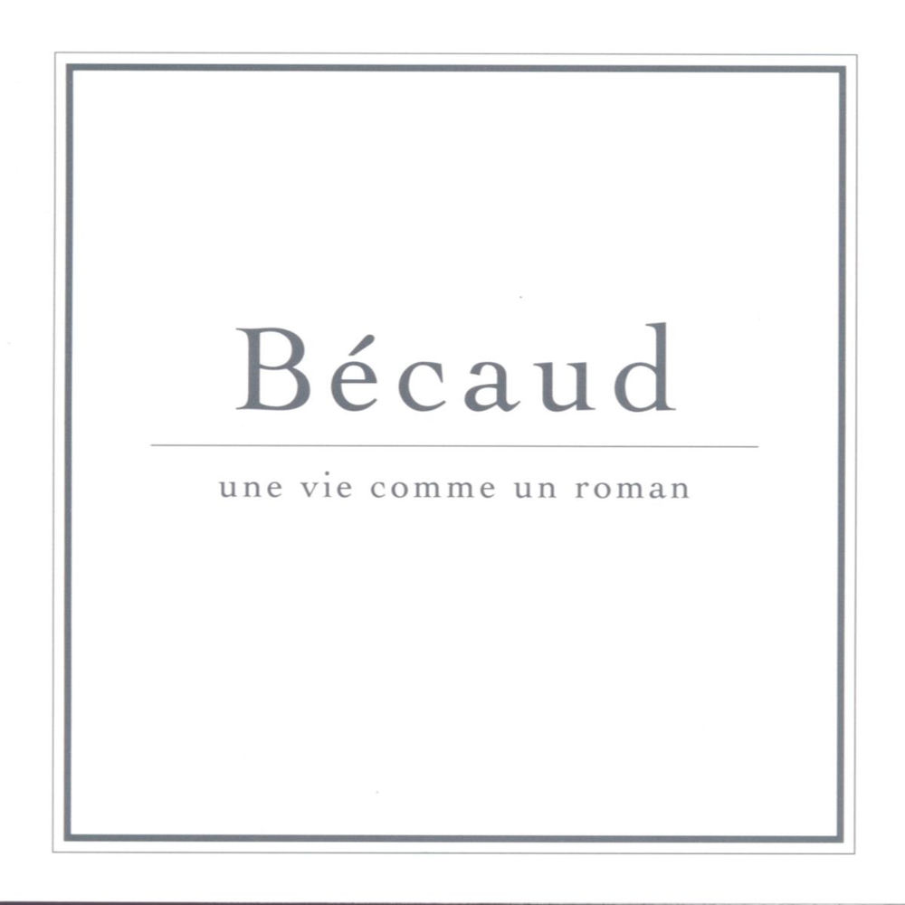 Une Vie Comme Un Roman — Gilbert Bécaud