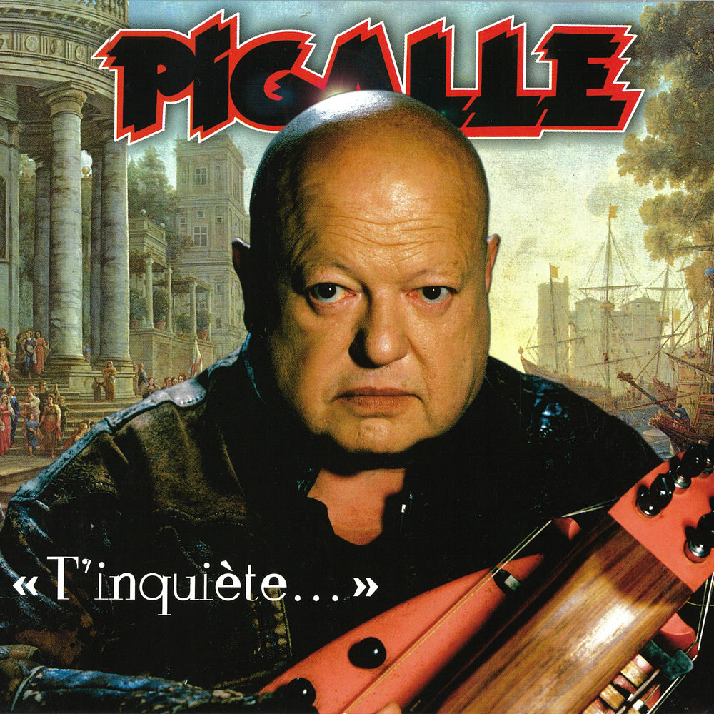 T'inquiète… — Pigalle