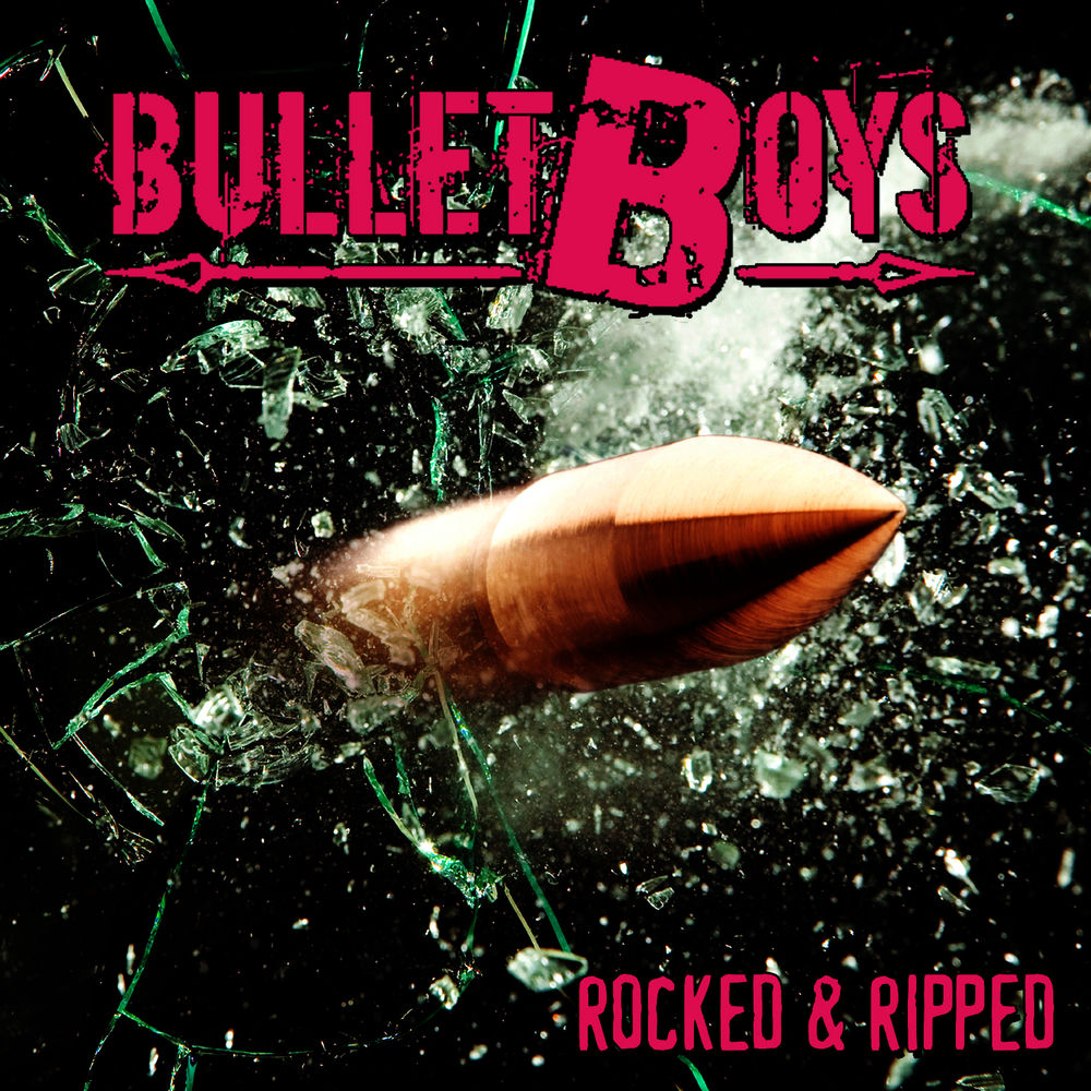 Rocked & Ripped — BulletBoys