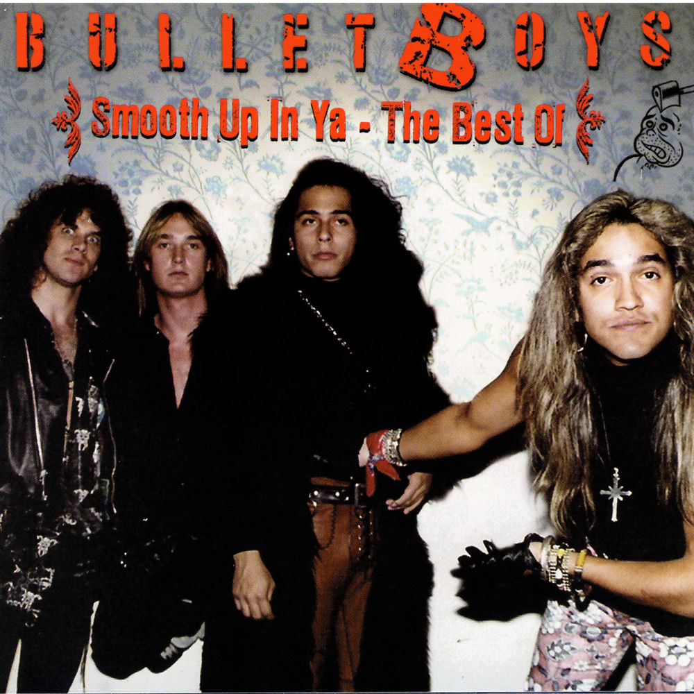 Smooth Up In Ya - The Best Of — BulletBoys