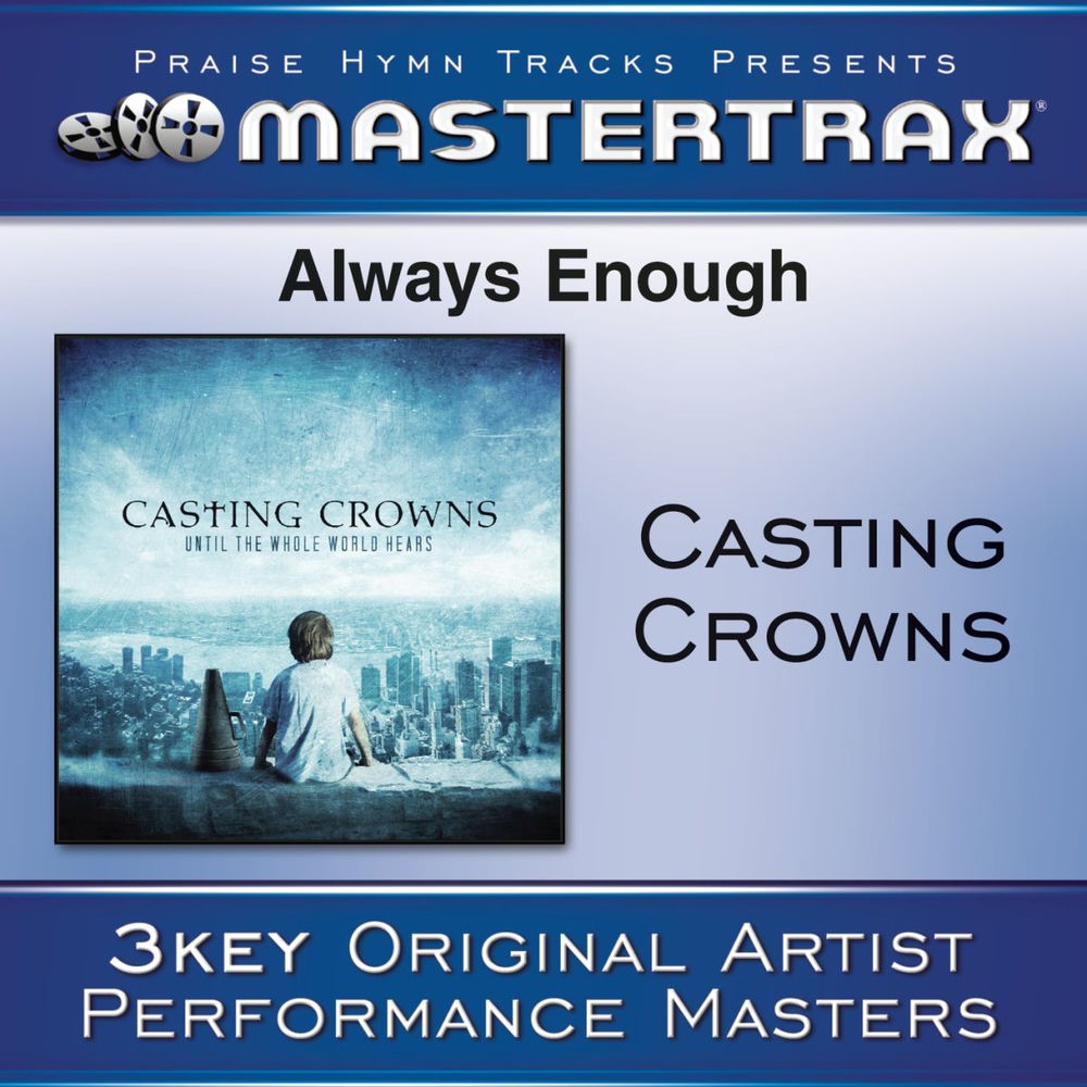 Always Enough — Casting Crowns
