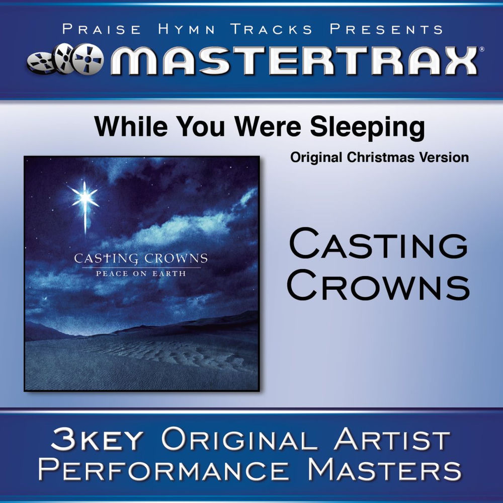 While You Were Sleeping (Original Christmas Version) [Performance Tracks] — Casting Crowns