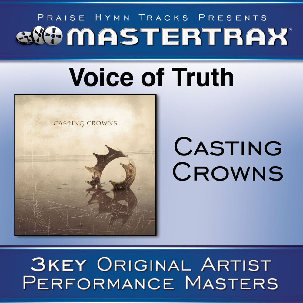 Voice Of Truth [Performance Tracks] — Casting Crowns