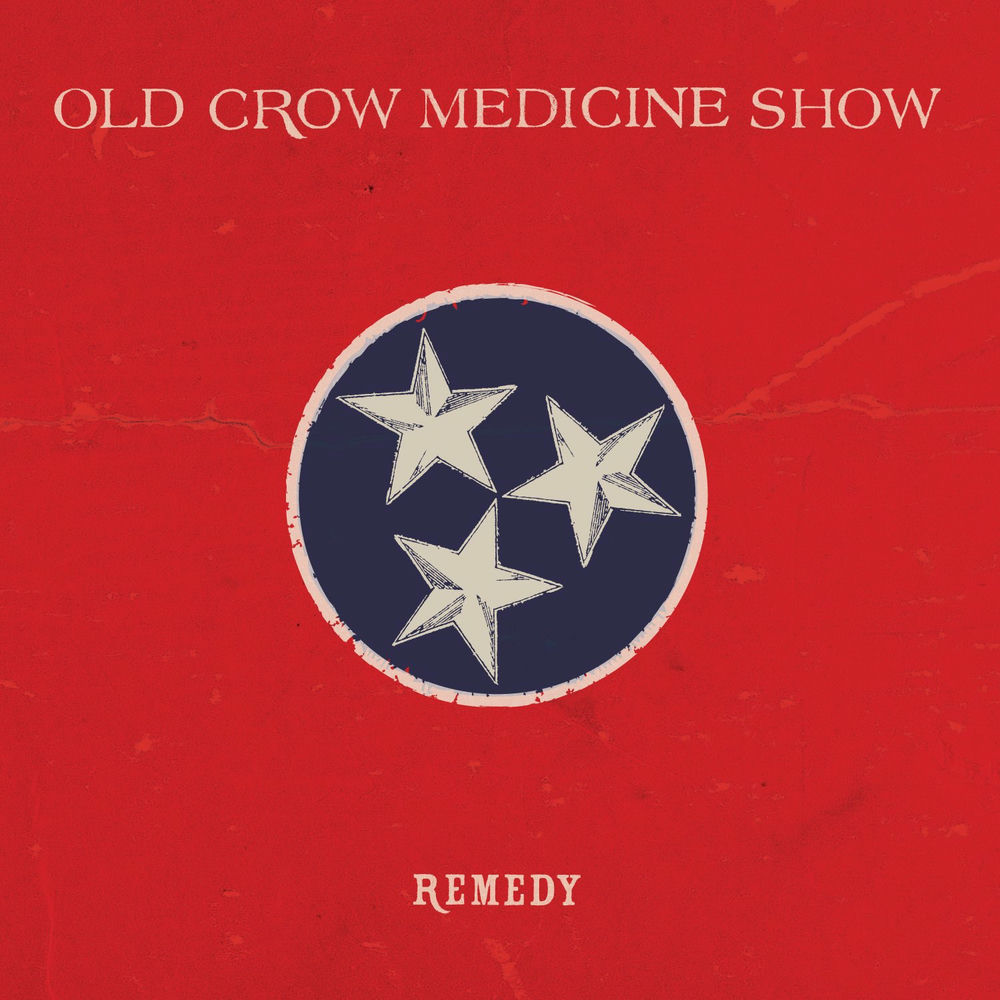 Remedy — Old Crow Medicine Show