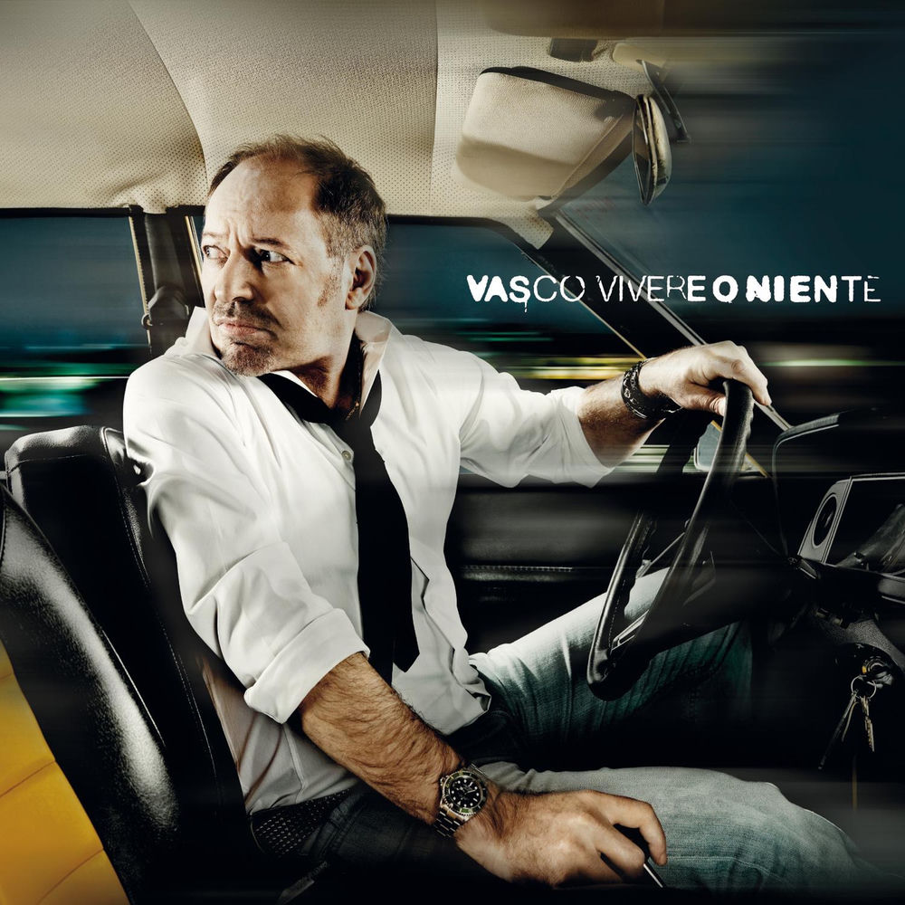 Vivere O Niente — Vasco Rossi