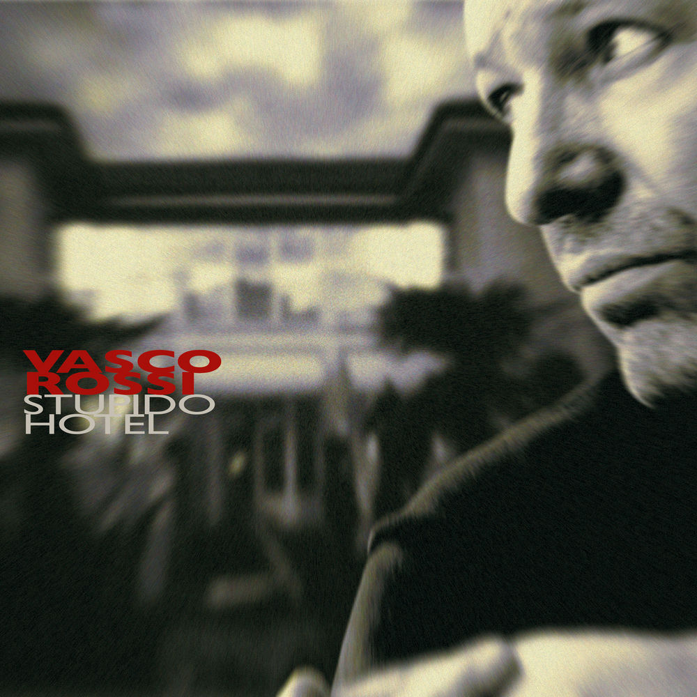 Stupido Hotel (Remastered 2017) — Vasco Rossi