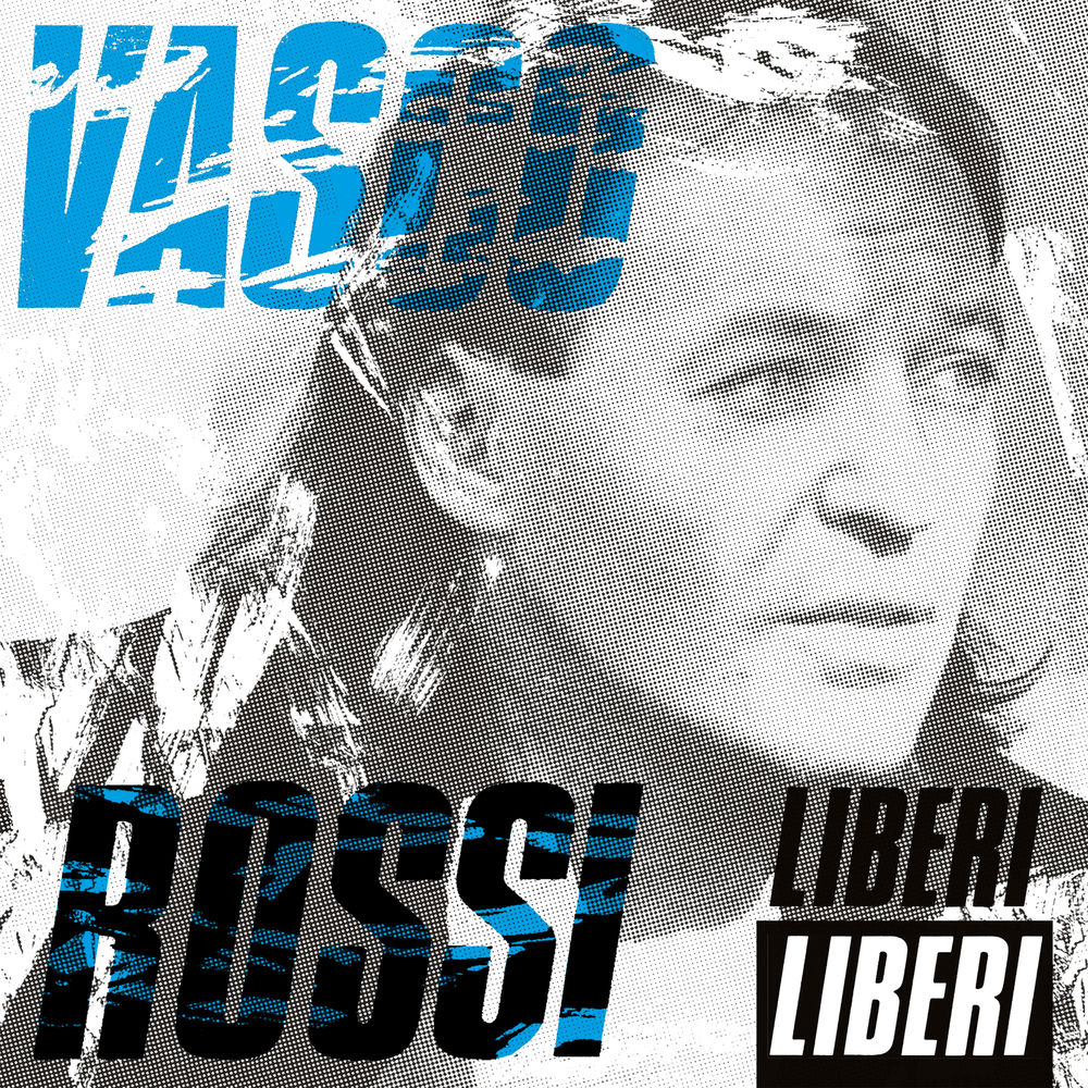 Liberi Liberi (Remastered 2017) — Vasco Rossi