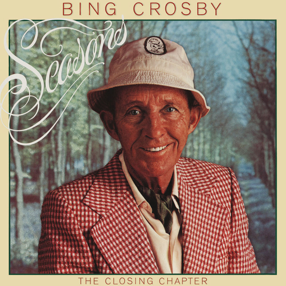 Seasons: The Closing Chapter (Deluxe Edition) — Bing Crosby