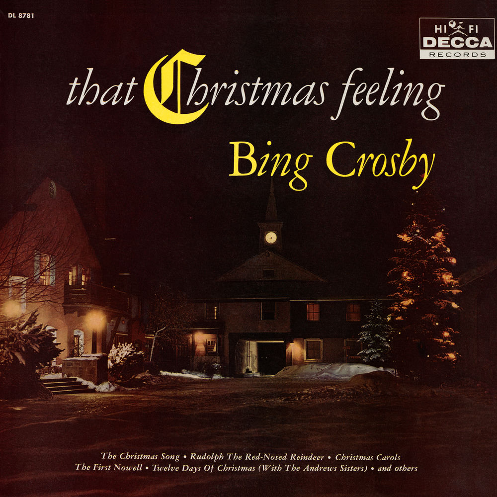 That Christmas Feeling — Bing Crosby