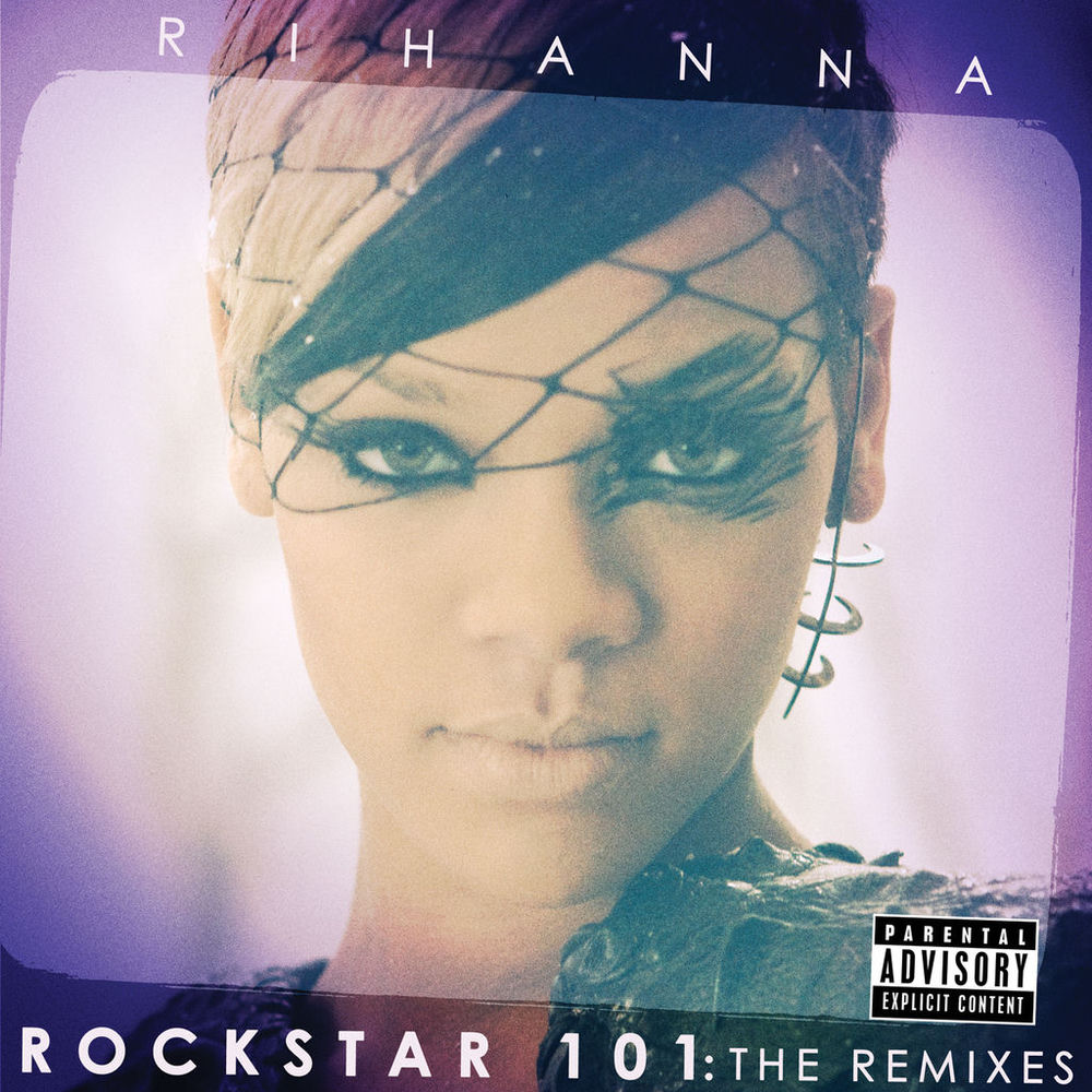 Rockstar 101 The Remixes (The Remixes) — Rihanna