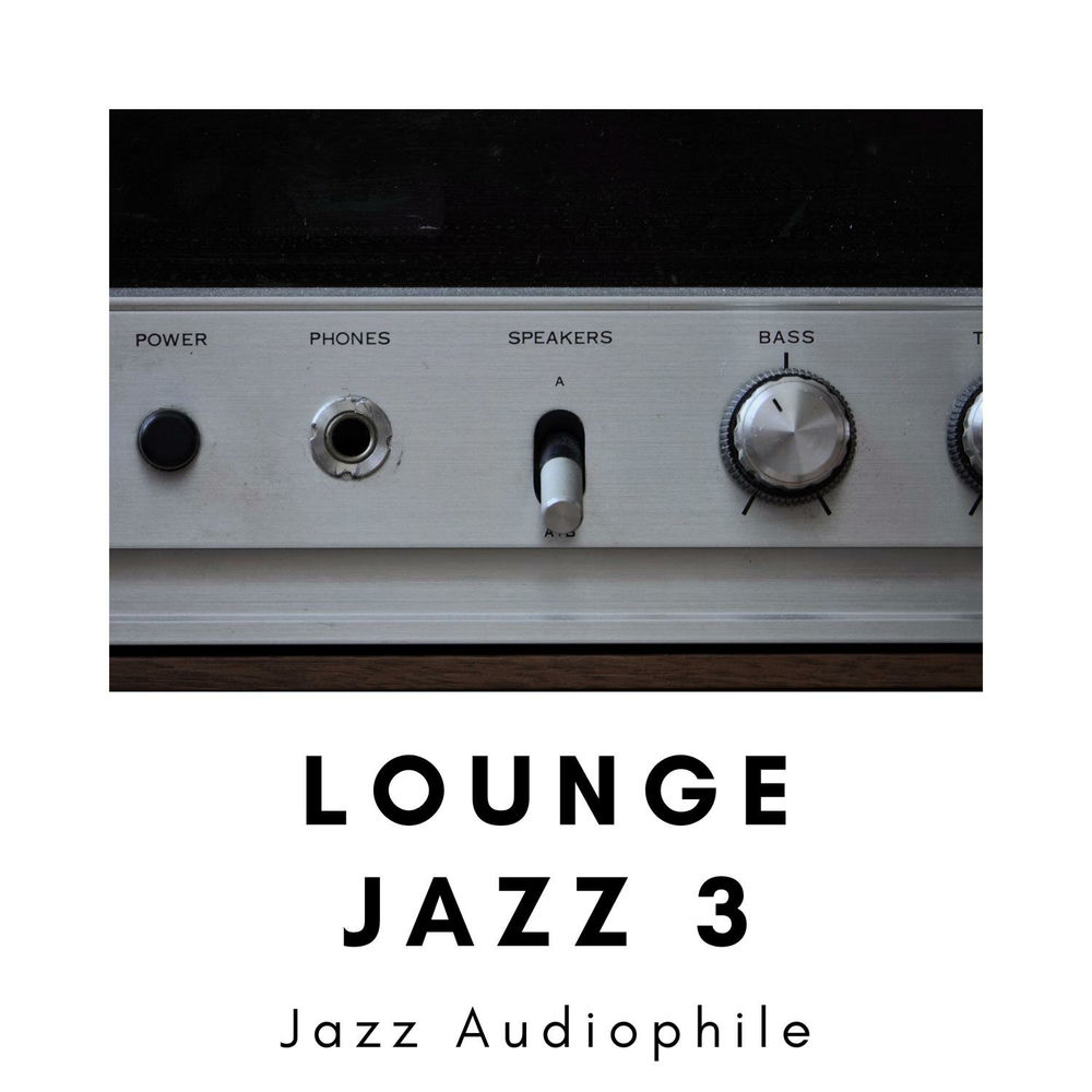 Lounge Jazz 3 — Jazz Audiophile