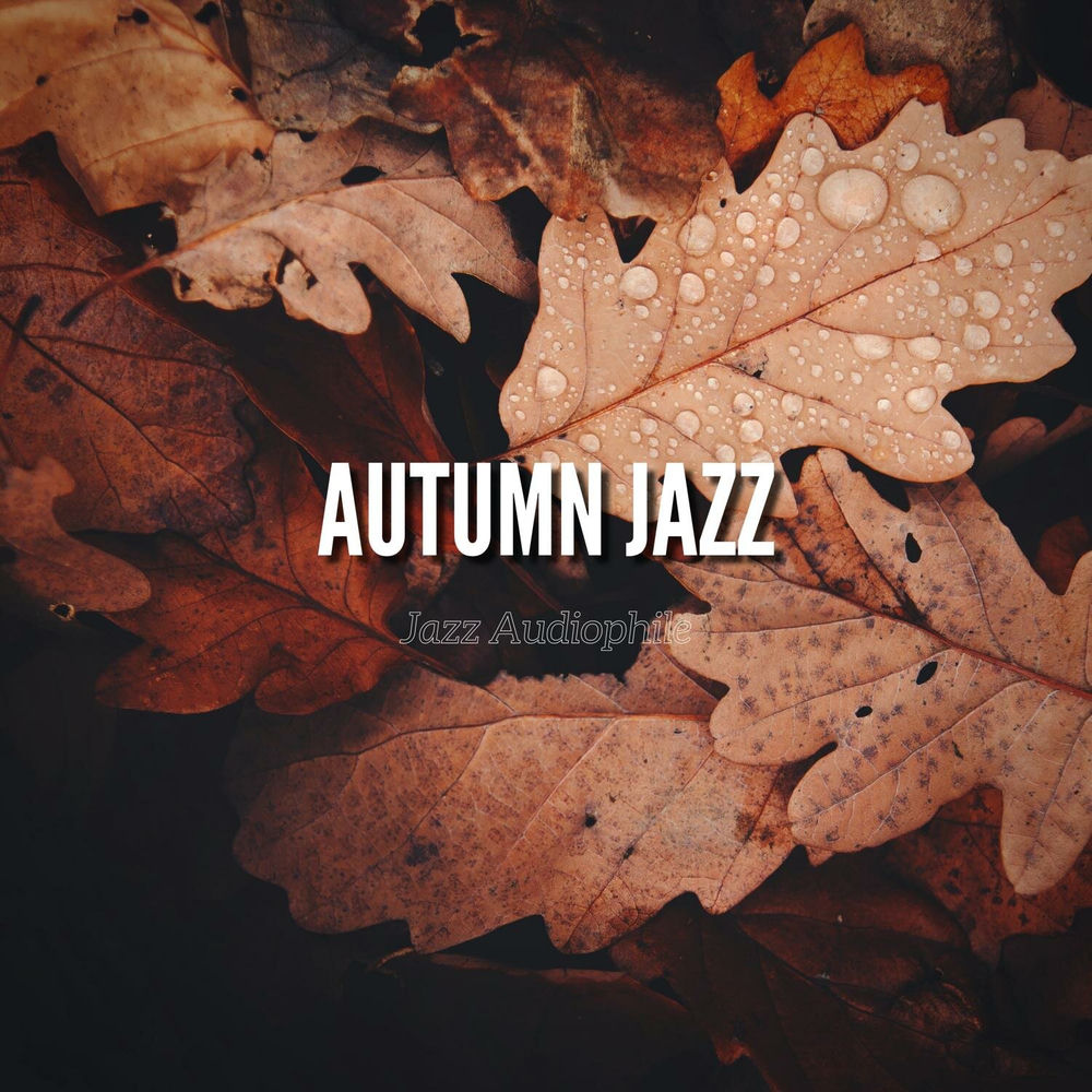 Autumn Jazz — Jazz Audiophile