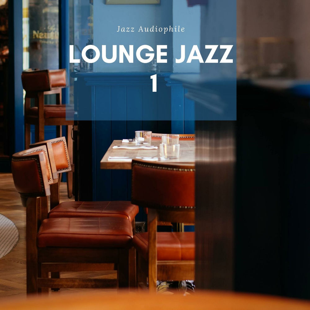 Lounge Jazz 1 — Jazz Audiophile