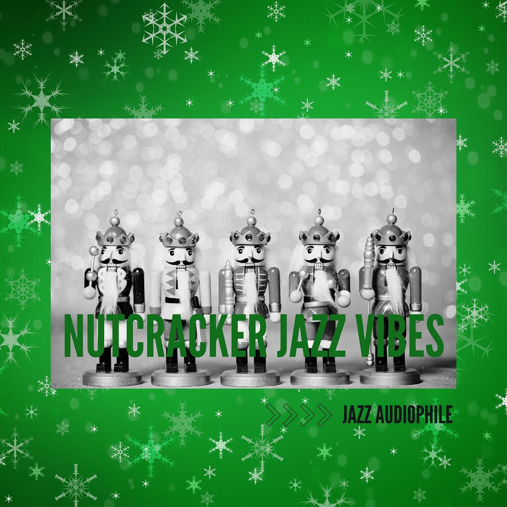 Nutcracker Jazz Vibes — Jazz Audiophile