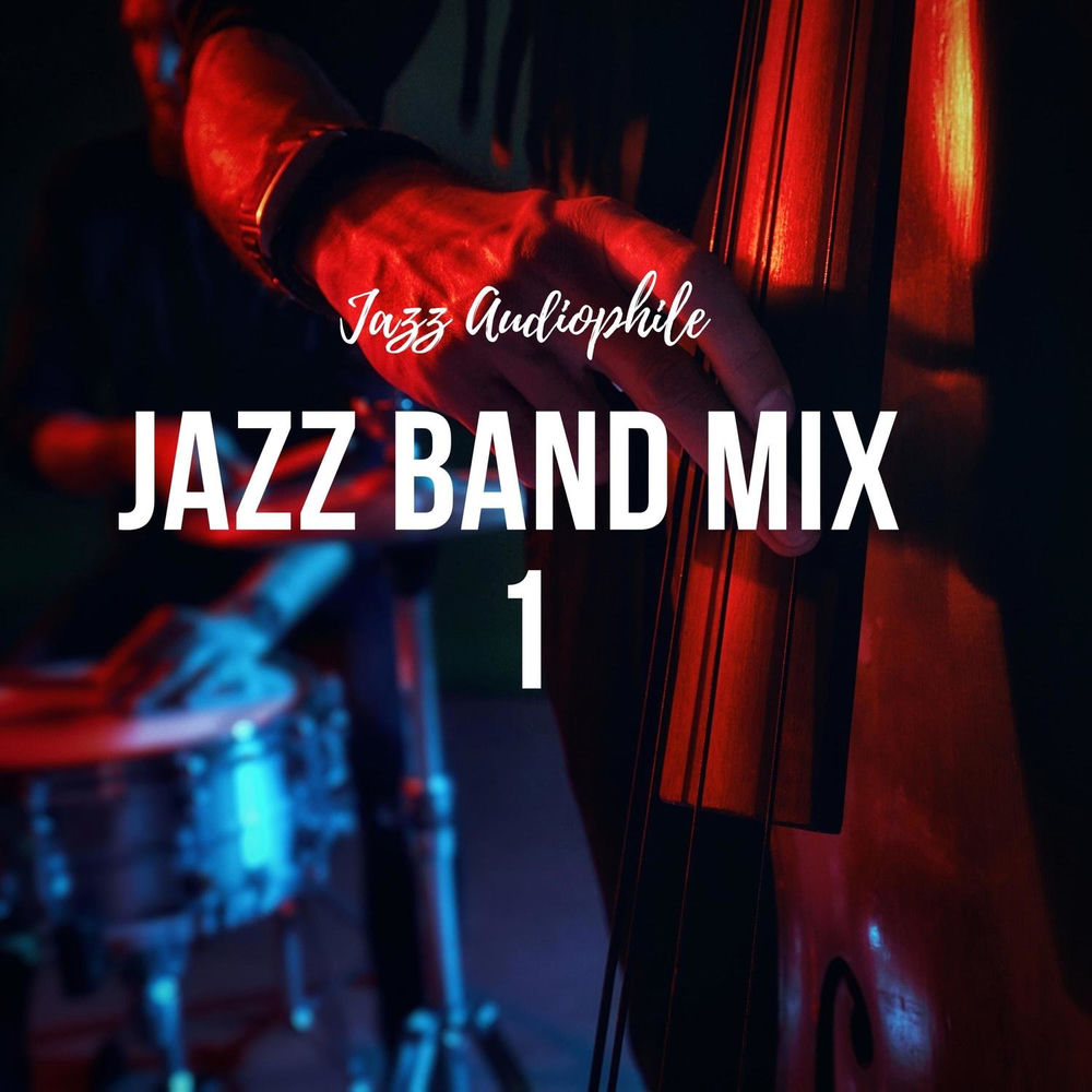 Jazz Band Mix 1 — Jazz Audiophile