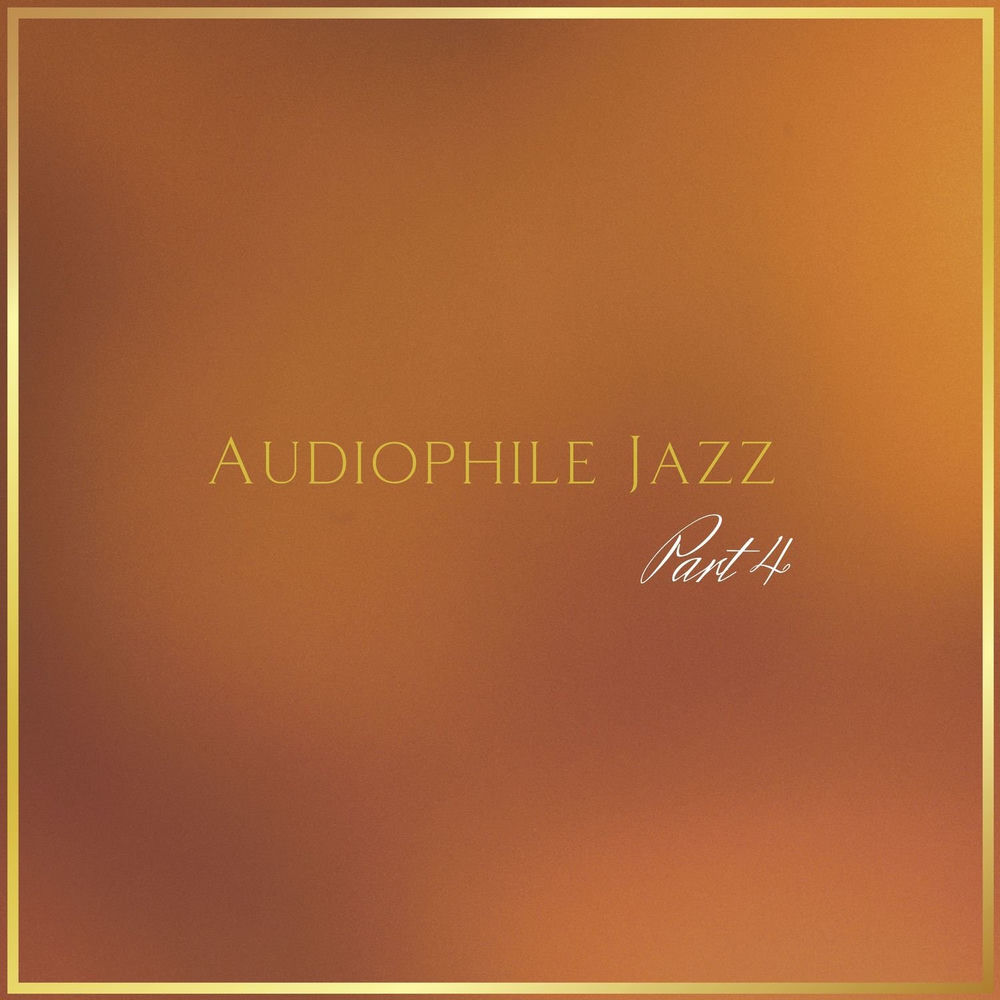 Audiophile Jazz Part 4 — Jazz Audiophile