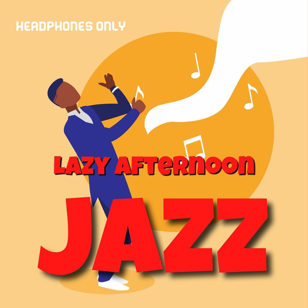 Lazy Afternoon Jazz (Headphones Only) — Jazz Audiophile