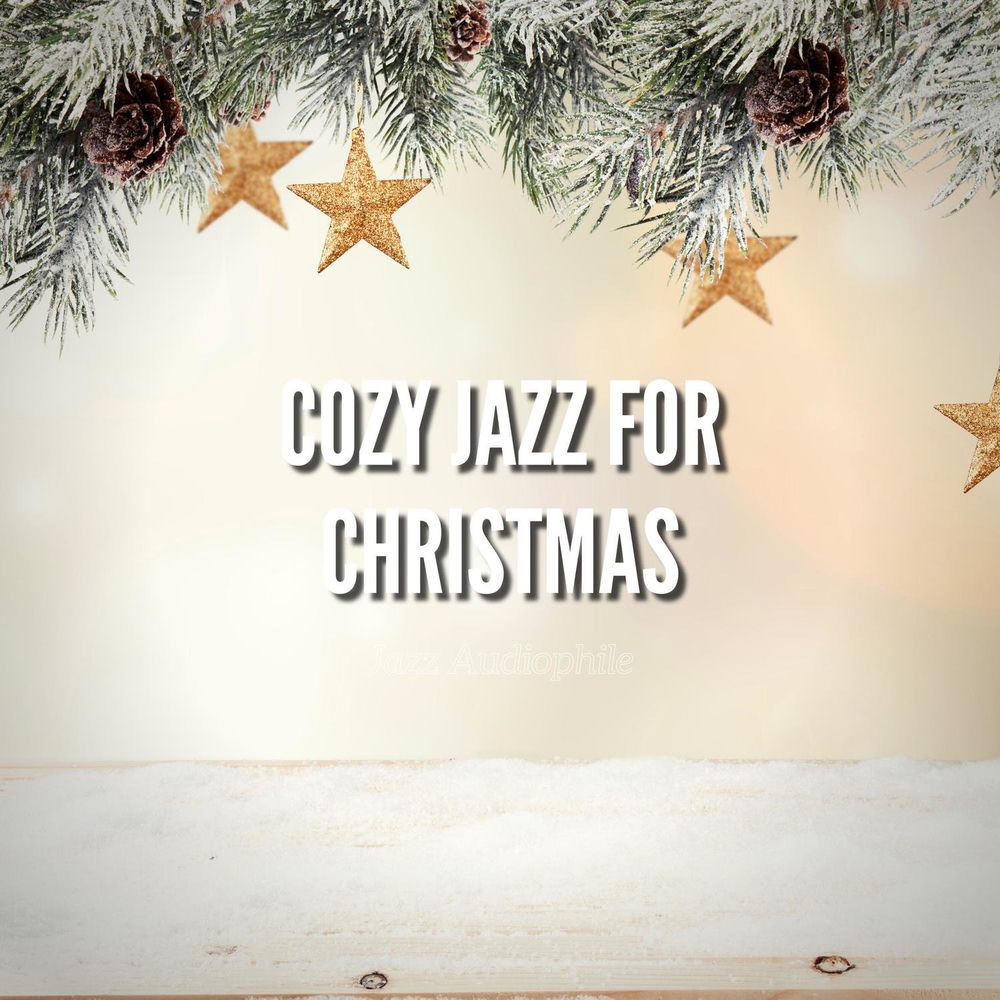 Cozy Jazz for Christmas — Jazz Audiophile