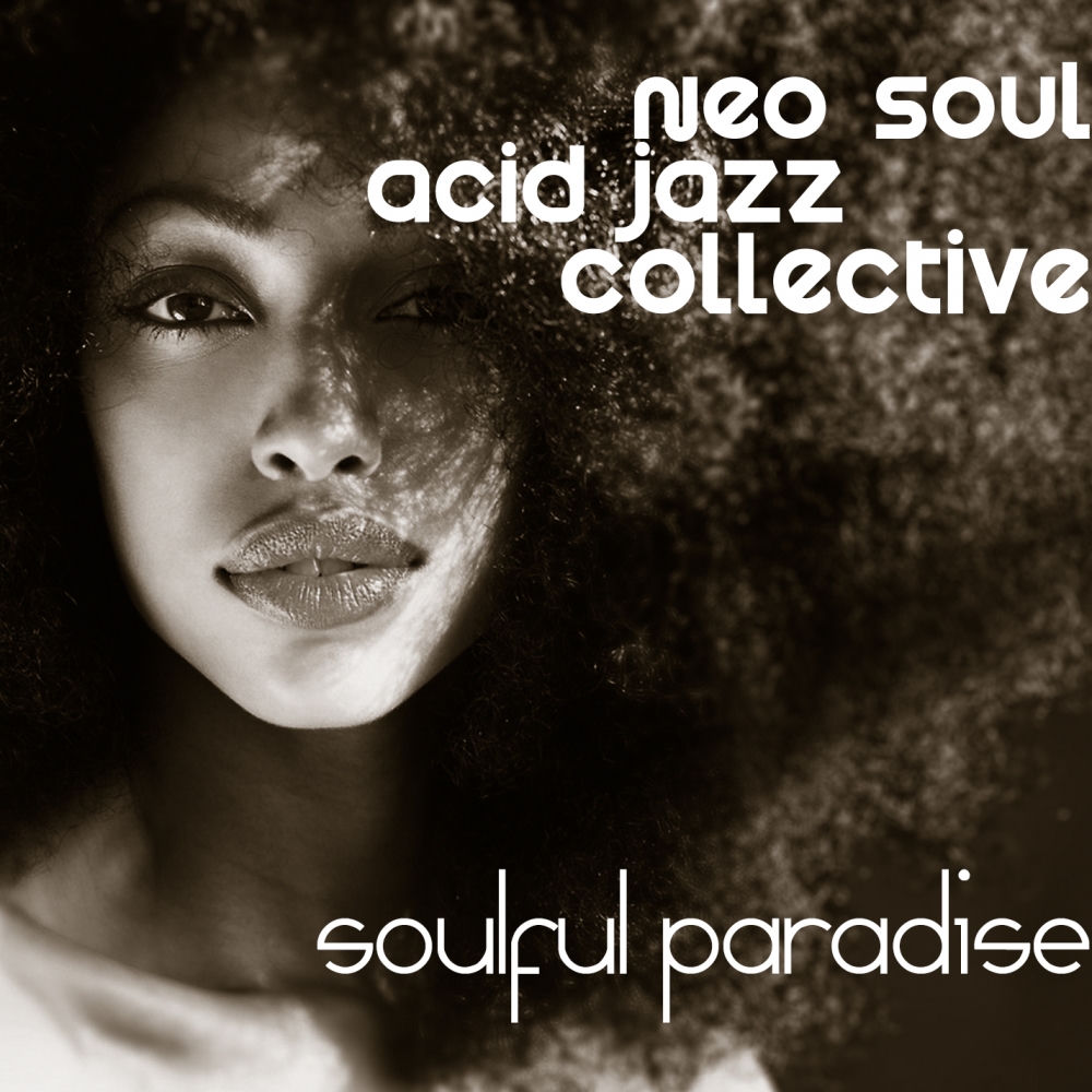 Soulful Paradise — Neo Soul Acid Jazz Collective