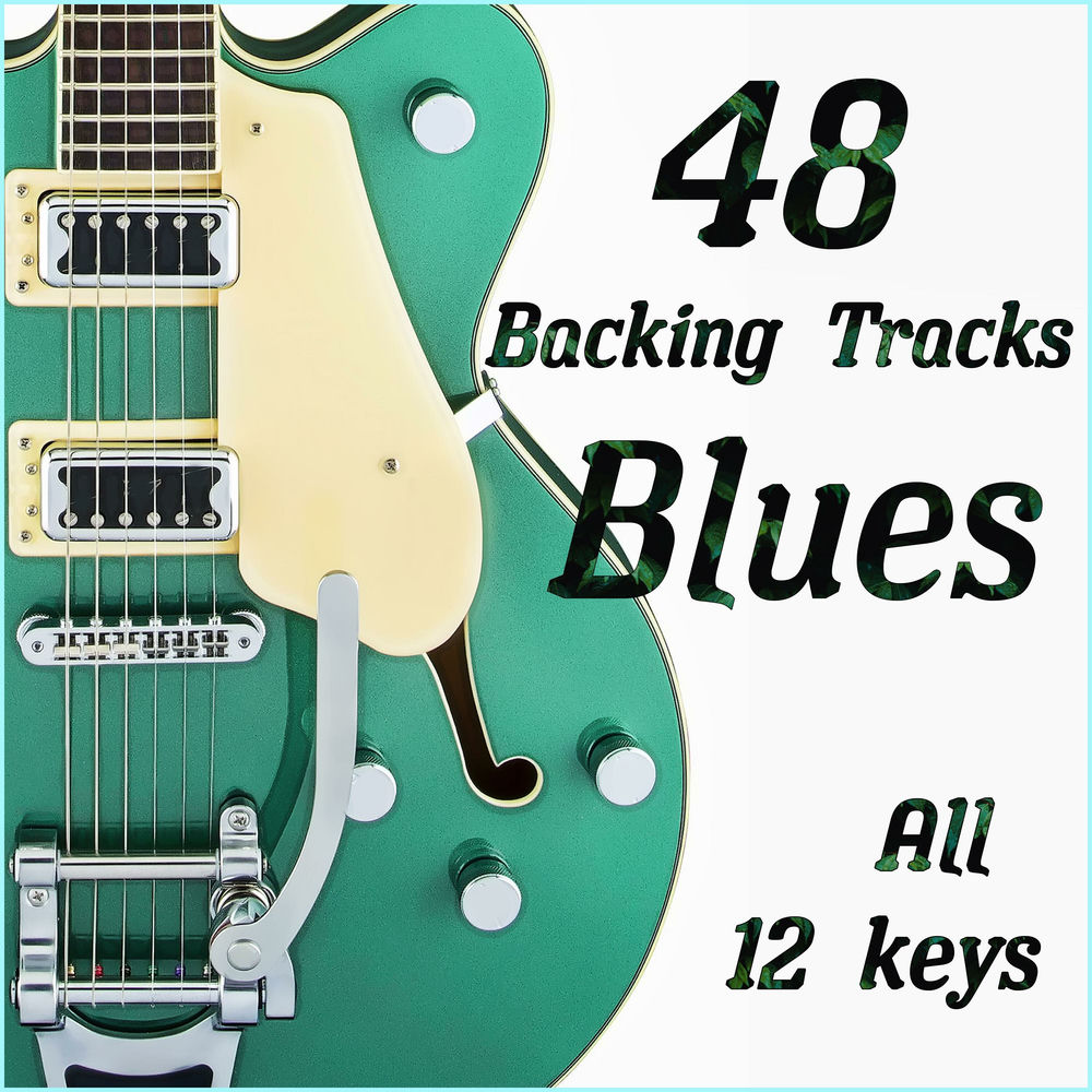 The Ultimate Blues Jam Collection: 48 Backing Tracks — Guitar Backing Tracks