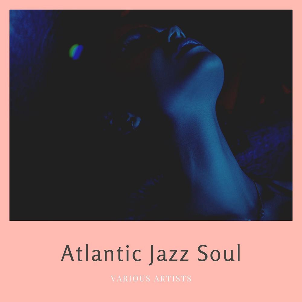 Atlantic Jazz Soul — Różni wykonawcy