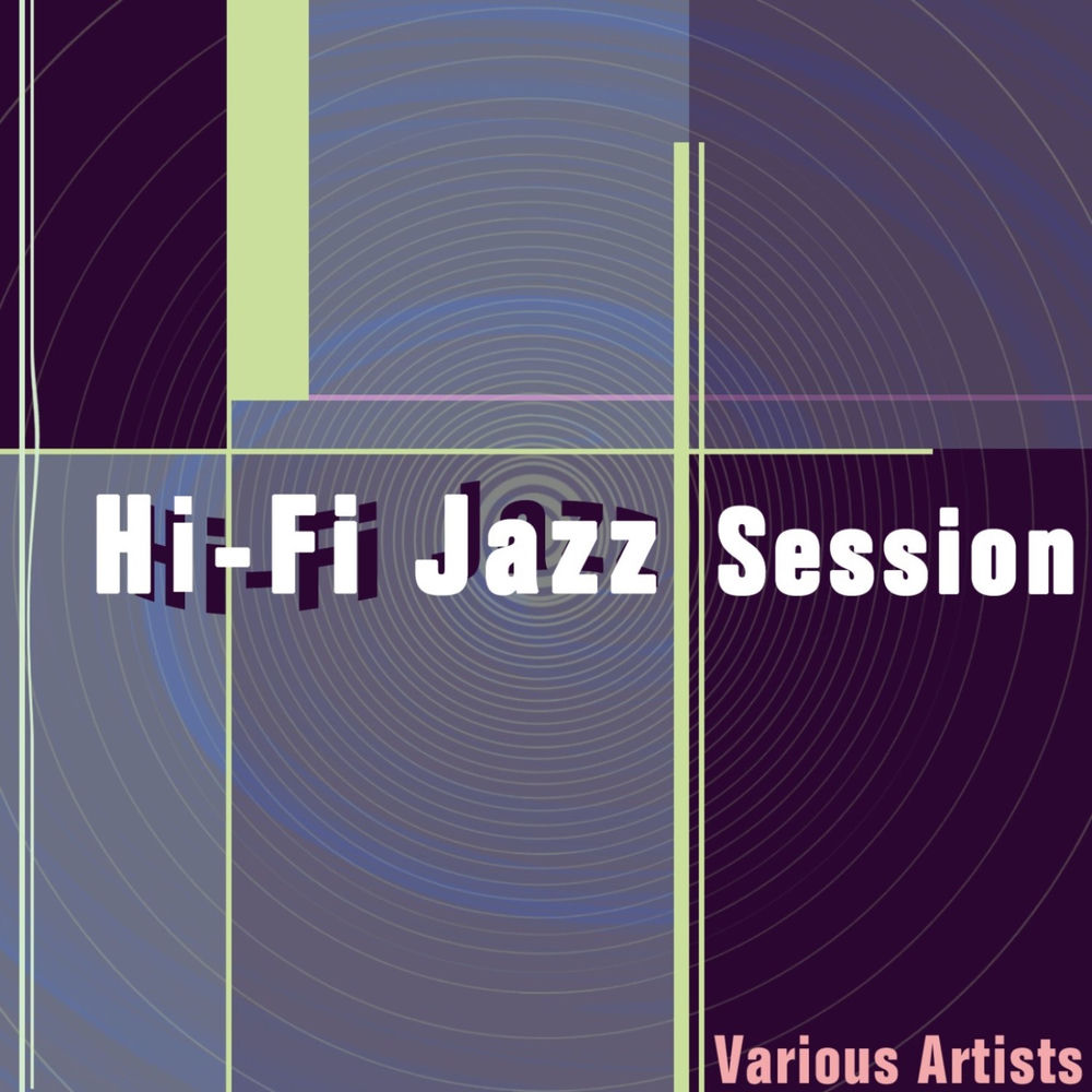 Hi-Fi Jazz Session — Różni wykonawcy
